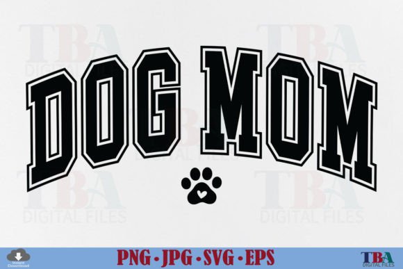 Dog Mom SVG & PNG Varsity Design for Modern Projects