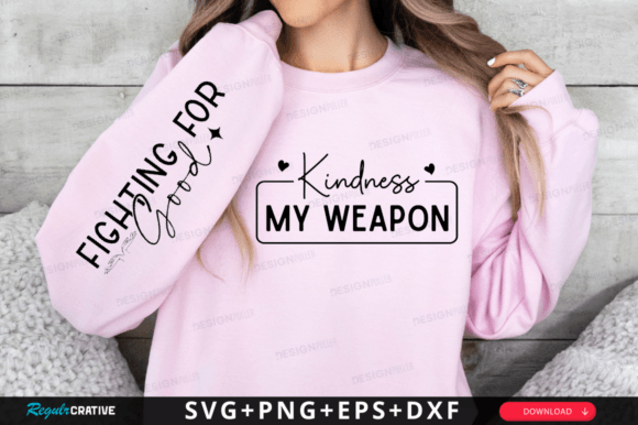 Kindness My Weapon Sleeve Svg Design: Creative Asset